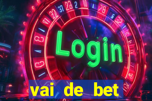 vai de bet plataforma gusttavo lima